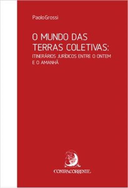 Picture of O MUNDO DAS TERRAS COLETIVAS: ITINERARIOS JURIDICOS ENTRE O ONTEM E O AMANHA