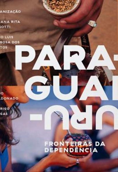 Picture of FRONTEIRAS DA DEPENDENCIA - URUGUAI E PARAGUAI