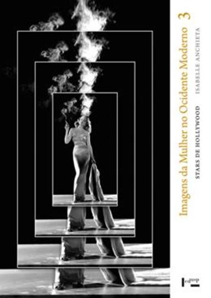 Picture of IMAGENS DA MULHER NO OCIDENTE MODERNO - VOL. 3: STARS DE HOLLYWOOD - 2ª ED.