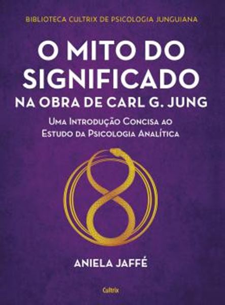 Picture of BIBLIOTECA CULTRIX DE PSICOLOGIA JUNGUIANA - O MITO DO SIGNIFICADO NA OBRA DE CARL G. JUNG