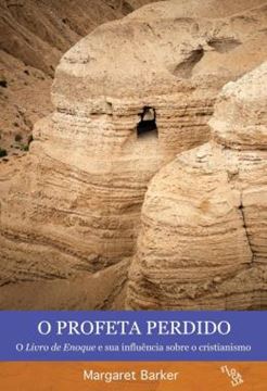 Imagem de O PROFETA PERDIDO - O LIVRO DE ENOQUE E SUA INFLUENCIA SOBRE O CRISTIANISMO