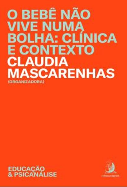 Picture of O BEBE NAO VIVE NUMA BOLHA: CLINICA E CONTEXTO