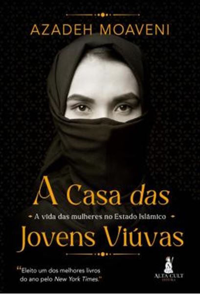 Picture of A CASA DAS JOVENS VIUVAS - A VIDA DAS MULHERES NO ESTADO ISLAMICO
