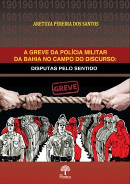 Picture of GREVE DA POLICIA MILITAR DA BAHIA NO CAMPO DO DISCURSO, A