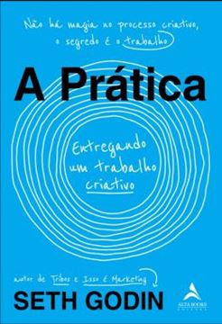 Imagem de A PRATICA - ENTREGANDO UM TRABALHO CRIATIVO