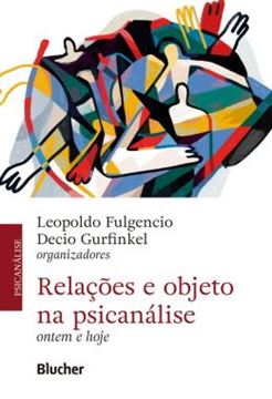 Imagem de RELACOES E OBJETO NA PSICANALISE - ONTEM E HOJE