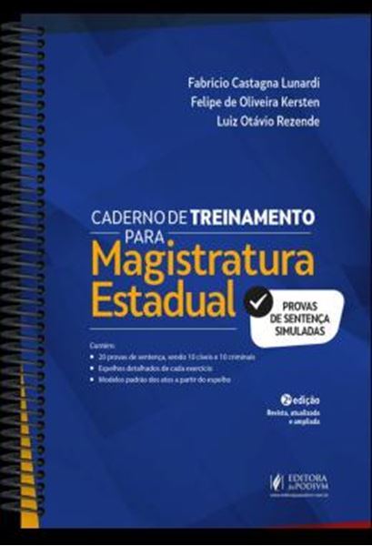 Picture of CADERNO DE TREINAMENTO PARA MAGISTRATURA ESTADUAL - PROVAS DE SENTENCA SIMULADAS - 2ª ED