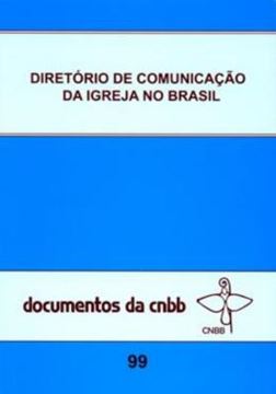 Imagem de DIRETORIO DE COMUNICACAO DA IGREJA NO BRASIL - DOC. 99