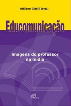 Imagem de EDUCOMUNICACAO: IMAGENS DO PROFESSOR NA MIDIA