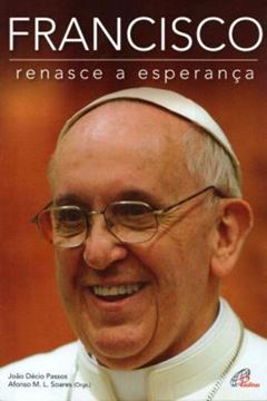 Imagem de FRANCISCO: RENASCE A ESPERANCA