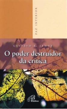 Imagem de O PODER DESTRUIDOR DA CRITICA