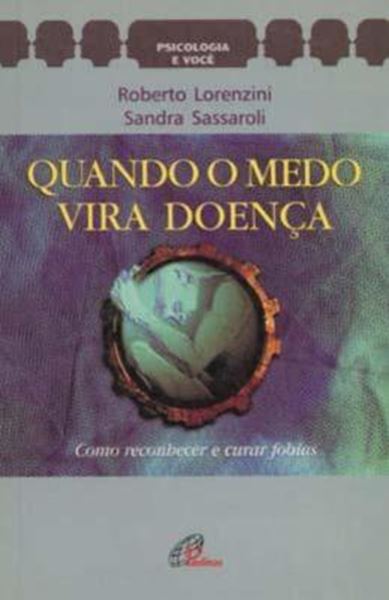 Picture of QUANDO O MEDO VIRA DOENCA