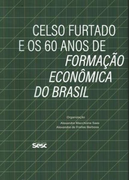 Picture of CELSO FURTADO E OS 60 ANOS DE FORMACAO ECONOMICA DO BRASIL