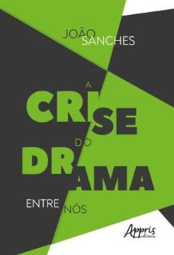 Imagem de A CRISE DO DRAMA ENTRE NOS
