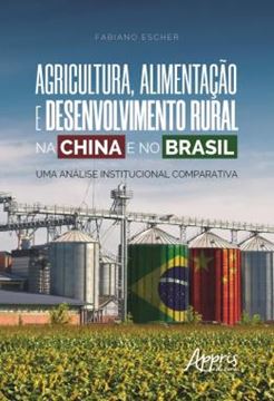 Imagem de AGRICULTURA, ALIMENTACAO E DESENVOLVIMENTO RURAL NA CHINA E NO BRASIL: UMA ANALISE INSTITUCIONAL COMPARATIVA