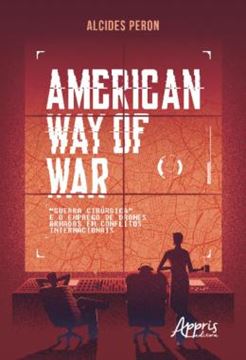 Imagem de AMERICAN WAY OF WAR: “GUERRA CIRURGICA” E O EMPREGO DE DRONES ARMADOS EM CONFLITOS INTERNACIONAIS
