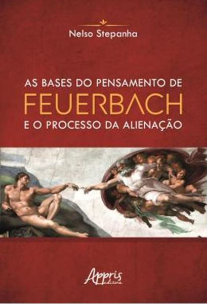 Picture of AS BASES DO PENSAMENTO DE FEUERBACH E O PROCESSO DA ALIENACAO
