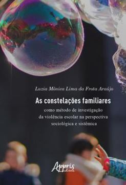 Imagem de AS CONSTELACOES FAMILIARES COMO METODO DE INVESTIGACAO DA VIOLENCIA ESCOLAR NA PERSPECTIVA SOCIOLOGICA E SISTEMICA