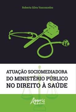 Imagem de ATUACAO SOCIOMEDIADORA DO MINISTERIO PUBLICO NO DIREITO A SAUDE