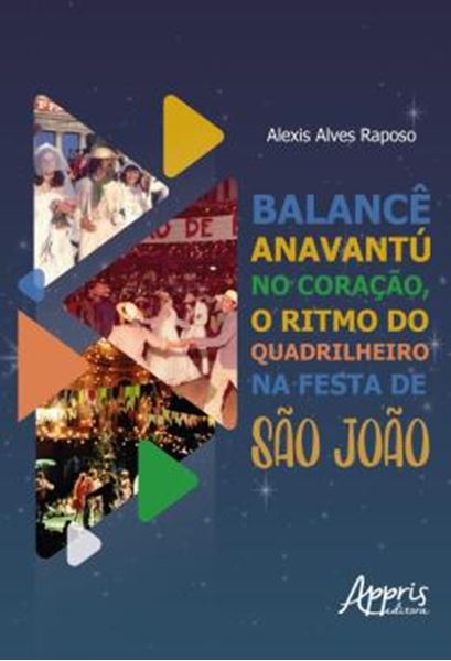 Picture of BALANCE ANAVANTUR NO CORACAO, O RITMO DO QUADRILHEIRO NA FESTA DE SAO JOAO