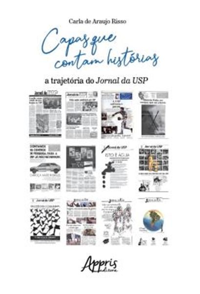 Picture of CAPAS QUE CONTAM HISTORIAS - A TRAJETORIA DO JORNAL DA USP