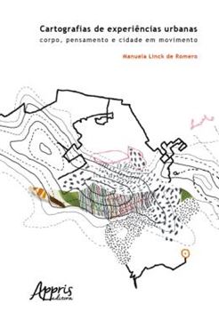 Imagem de CARTOGRAFIAS DE EXPERIENCIAS URBANAS: CORPO, PENSAMENTO E CIDADE EM MOVIMENTO