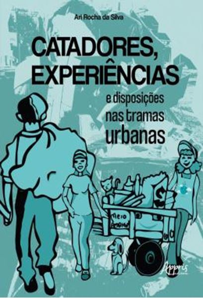 Picture of CATADORES, EXPERIENCIAS E DISPOSICOES NAS TRAMAS URBANAS