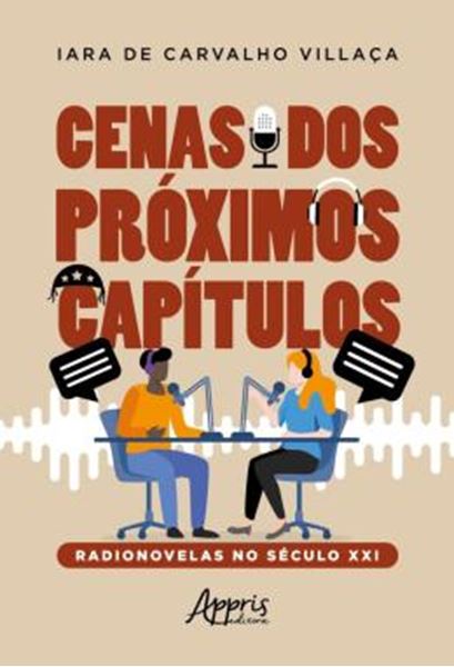 Picture of CENAS DOS PROXIMOS CAPITULOS - RADIONOVELAS NO SECULO XXI