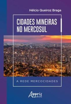 Imagem de CIDADES MINEIRAS NO MERCOSUL A REDE MERCOCIDADES