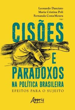 Imagem de CISOES E PARADOXOS NA POLITICA BRASILEIRA: EFEITOS PARA O SUJEITO