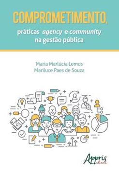 Imagem de COMPROMETIMENTO, PRATICAS AGENCY E COMMUNITY NA GESTAO PUBLICA