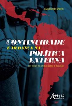 Imagem de CONTINUIDADE E MUDANCA NA POLITICA EXTERNA DOS PAISES DA AMERICA LATINA E DO CARIBE