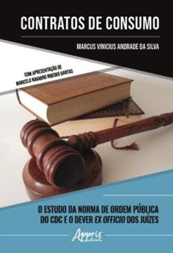 Imagem de CONTRATOS DE CONSUMO - O ESTUDO DA NORMA DE ORDEM PUBLICA DO CDC E O DEVER EX OFFICIO DOS JUIZES