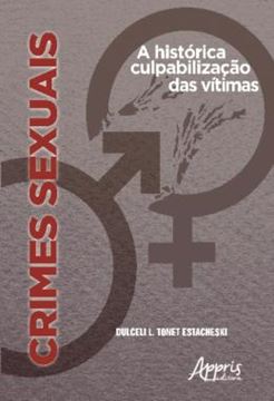 Imagem de CRIMES SEXUAIS: A HISTORICA CULPABILIZACAO DAS VITIMAS