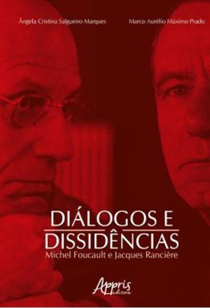 Picture of DIALOGOS E DISSIDENCIAS: M. FOUCAULT E J. RANCIERE