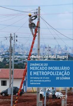 Imagem de DINAMICAS DO MERCADO IMOBILIARIO E METROPOLIZACAO DE GOIANIA: UM BALANCO DE 15 ANOS POS-RETOMADA DA POLITICA HABITACIONAL