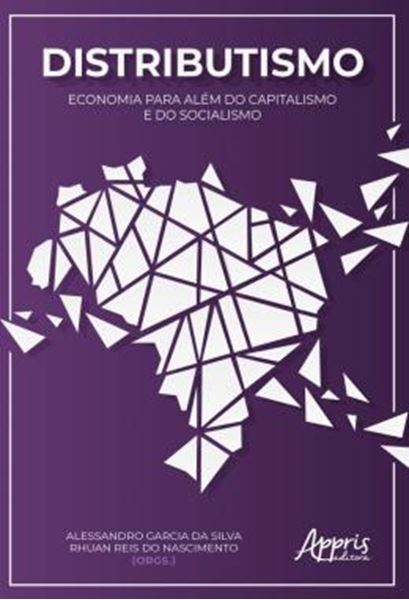 Picture of DISTRIBUTISMO: ECONOMIA PARA ALEM DO CAPITALISMO E DO SOCIALISMO