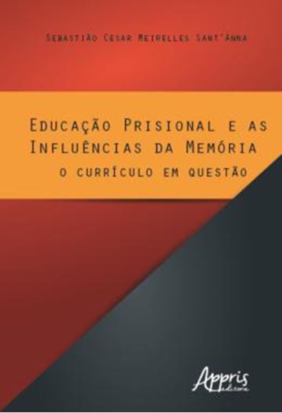Picture of EDUCACAO PRISIONAL E AS INFLUENCIAS DA MEMORIA: O CURRICULO EM QUESTAO