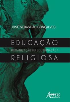 Imagem de EDUCACAO RELIGIOSA - HUMANIZACAO OU DOUTRINACAO