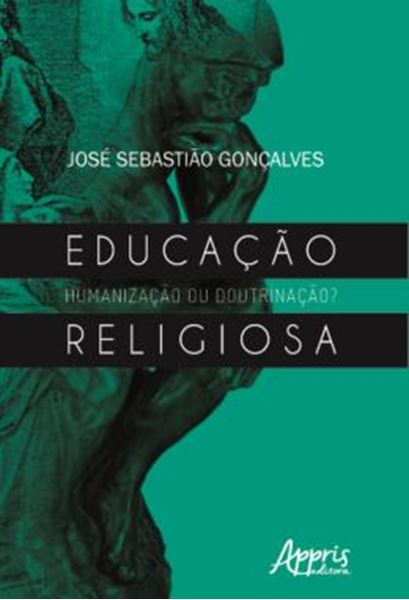Picture of EDUCACAO RELIGIOSA - HUMANIZACAO OU DOUTRINACAO