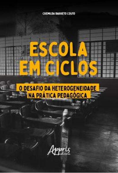 Picture of ESCOLA EM CICLOS: O DESAFIO DA HETEROGENEIDADE NA PRATICA PEDAGOGICA