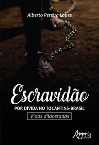 Picture of ESCRAVIDAO POR DIVIDA NO TOCANTINS-BRASIL - VIDAS DILACERADAS