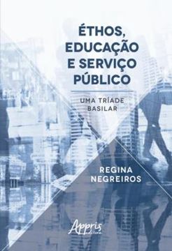 Imagem de ETHOS, EDUCACAO E SERVICO PUBLICO: UMA TRIADE BASILAR