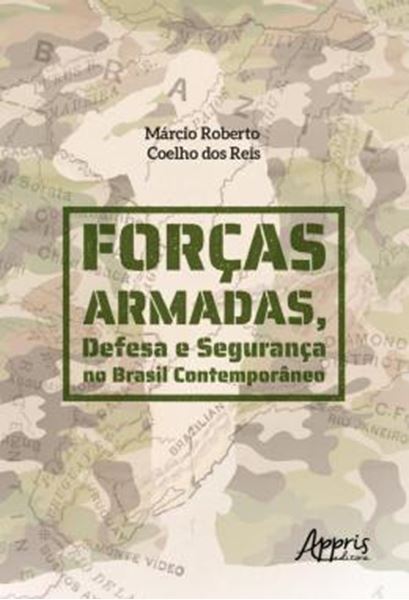 Picture of FORCAS ARMADAS, DEFESA E SEGURANCA NO BRASIL CONTEMPORANEO