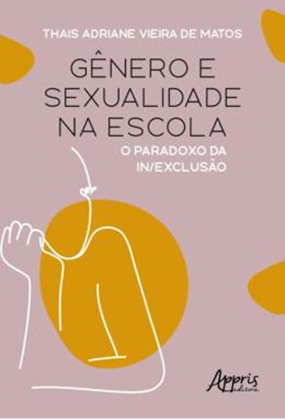 Picture of GENERO E SEXUALIDADE NA ESCOLA - O PARADOXO DA IN/EXCLUSAO