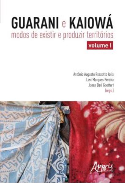 Picture of GUARANI E KAIOWA - VOLUME 1 - MODOS DE EXISTIR E PRODUZIR TERRITORIOS