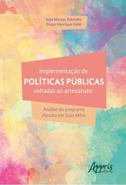 Picture of IMPLEMENTACAO DE POLITICAS PUBLICAS VOLTADAS AO ARTESANATO: ANALISE DO PROGRAMA PARAIBA EM SUAS MAOS