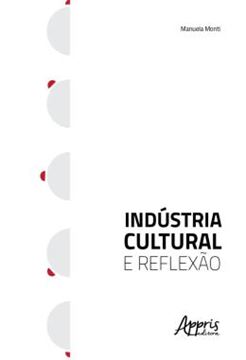 Imagem de INDUSTRIA CULTURAL E REFLEXAO