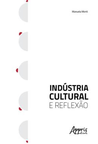 Picture of INDUSTRIA CULTURAL E REFLEXAO