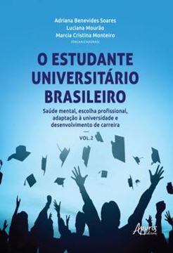 Imagem de O ESTUDANTE UNIVERSITARIO BRASILEIRO: SAUDE MENTAL, ESCOLHA PROFISSIONAL, ADAPTACAO A  UNIVERSIDADE E DESENVOLVIMENTO DE CARREIRA